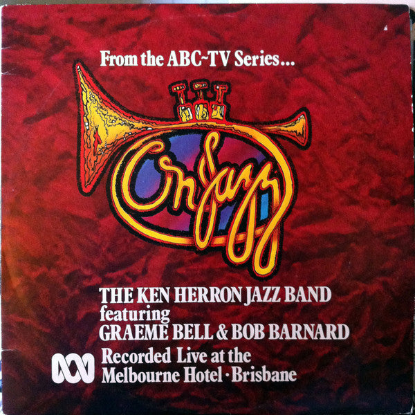 The Ken Herron Jazz Band Featuring Graeme Bell & Bob Barnard : On Jazz (2xLP, Album)