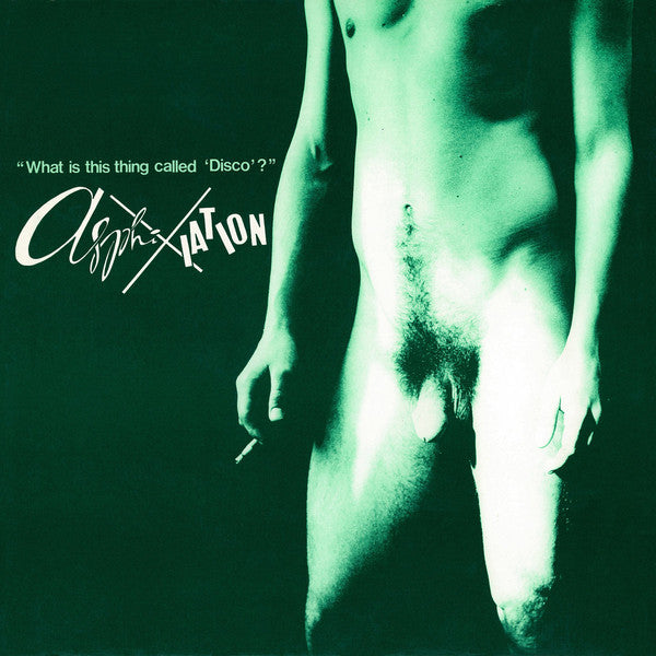 Asphixiation : What Is This Thing Called 'Disco'? (LP, Album, RE + 12", Single, RE)