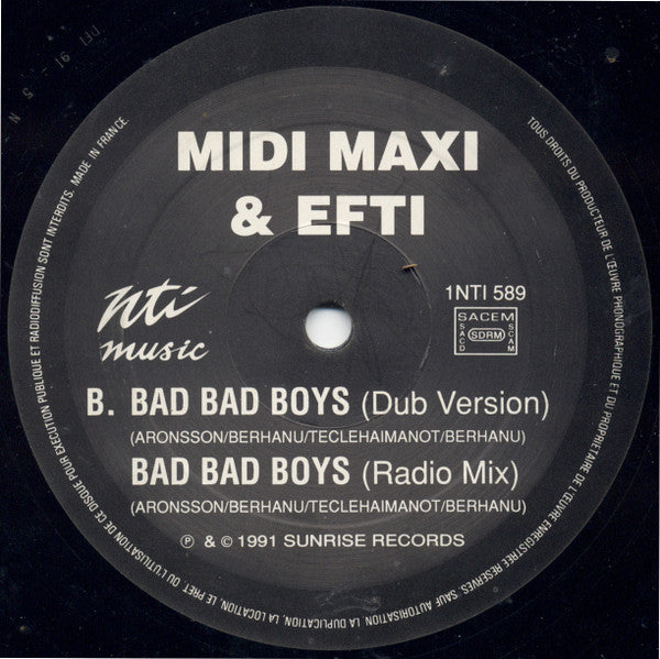 Midi, Maxi & Efti : Bad Bad Boys (12")