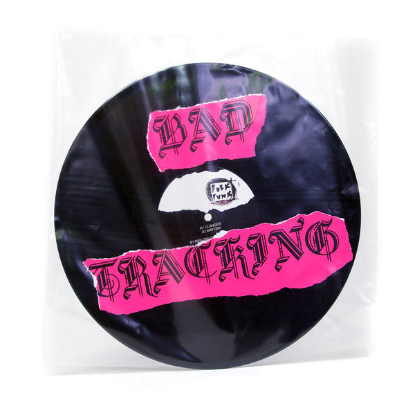 Bad Tracking : Clanger (12")