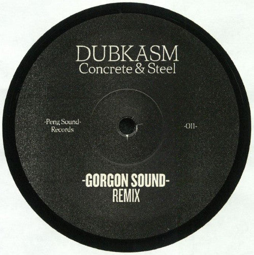 Dubkasm : Peng Sound ‎Presents Concrete & Steel - Gorgon Sound Remix - O.B.F. Remix Cut 1 & 2 (12", Pap)