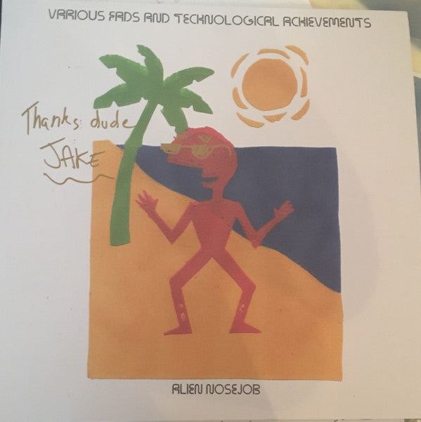 Alien Nose Job : Various Fads And Technological Achievements (LP)