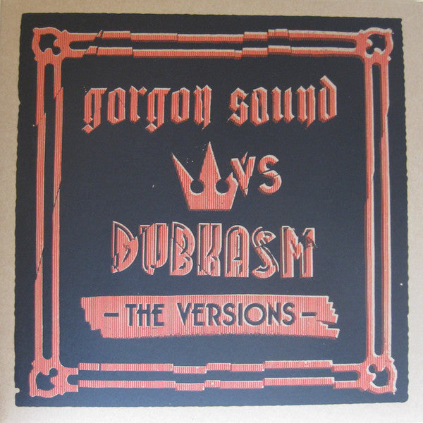 Gorgon Sound vs Dubkasm : The Versions (2x12", EP, RP)