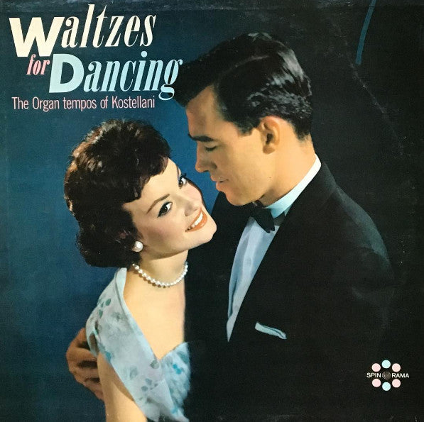 Waltzes For Dancing: The Organ Tempos Of Kostellani (LP) (Good Plus (G+))