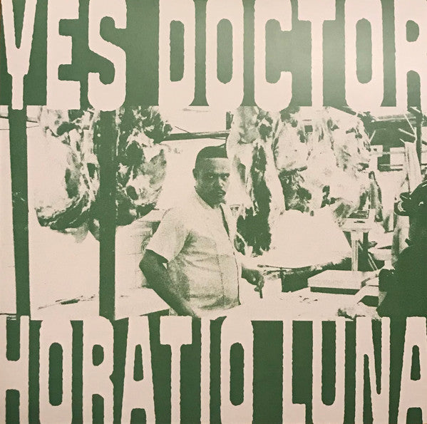 Horatio Luna : Yes Doctor (LP)