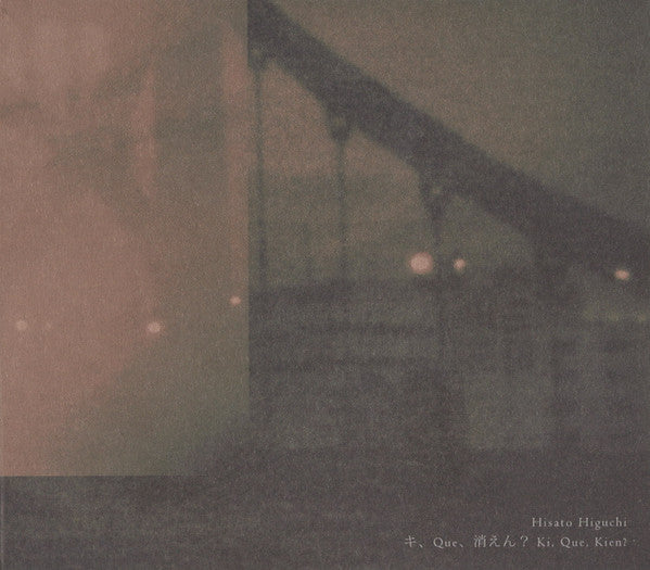 Hisato Higuchi : キ、Que、消えん？ = Ki, Que, Kien? (CD, Album)