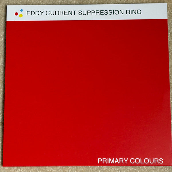 Eddy Current Suppression Ring : Primary Colours (LP, RE)