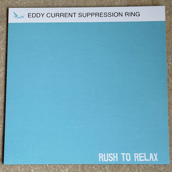 Eddy Current Suppression Ring : Rush To Relax (LP, RE)
