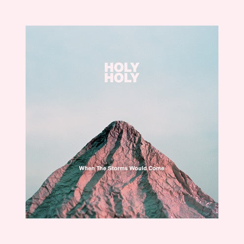 Holy Holy : When The Storms Would Come (LP, Album)