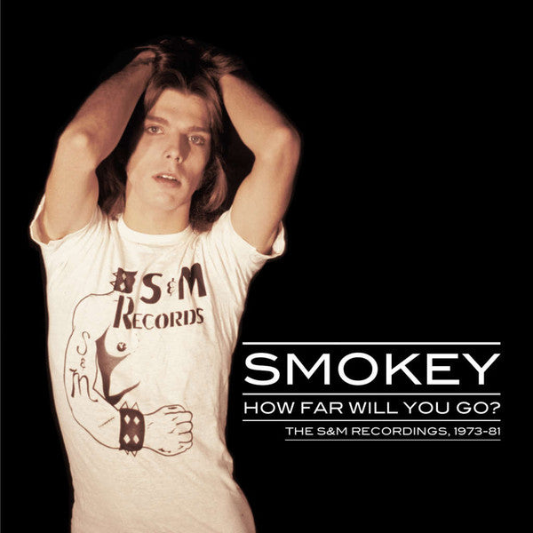 Smokey (13) : How Far Will You Go? - The S&M Recordings 1973-81 (LP, Album, Comp)