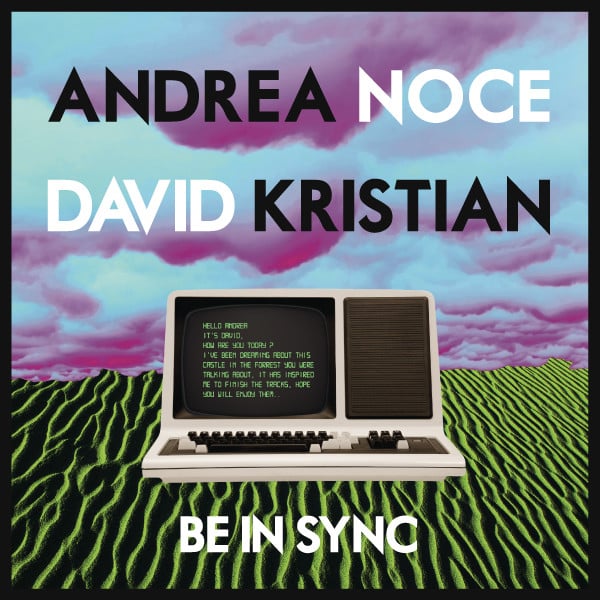Andrea Noce & David Kristian : Be In Sync (LP, MiniAlbum)