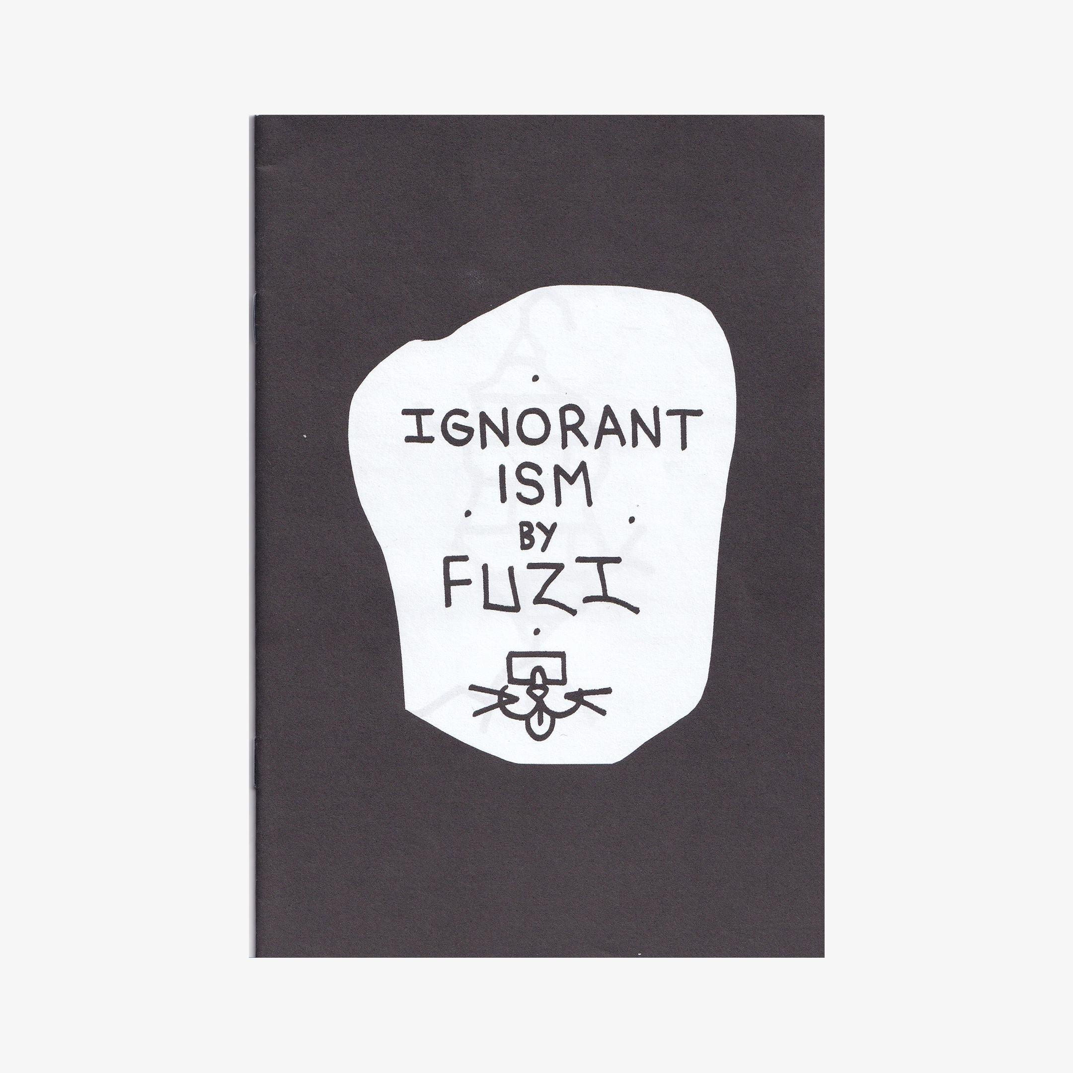 FUZI - Ignorantism