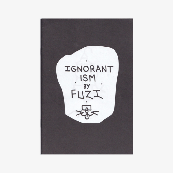 FUZI - Ignorantism