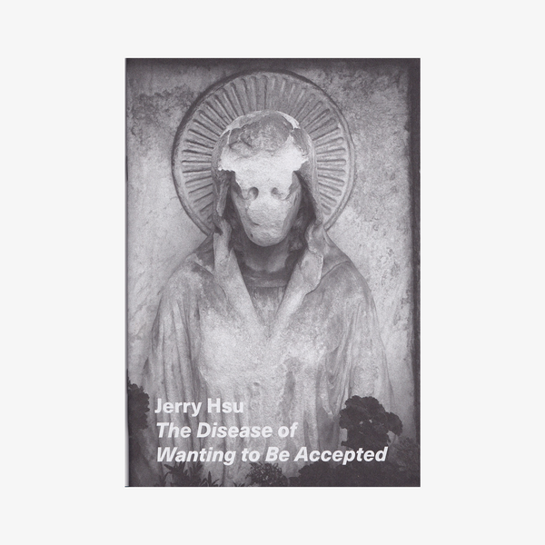 Jerry Hsu - The Disease of Wanting to Be Accepted