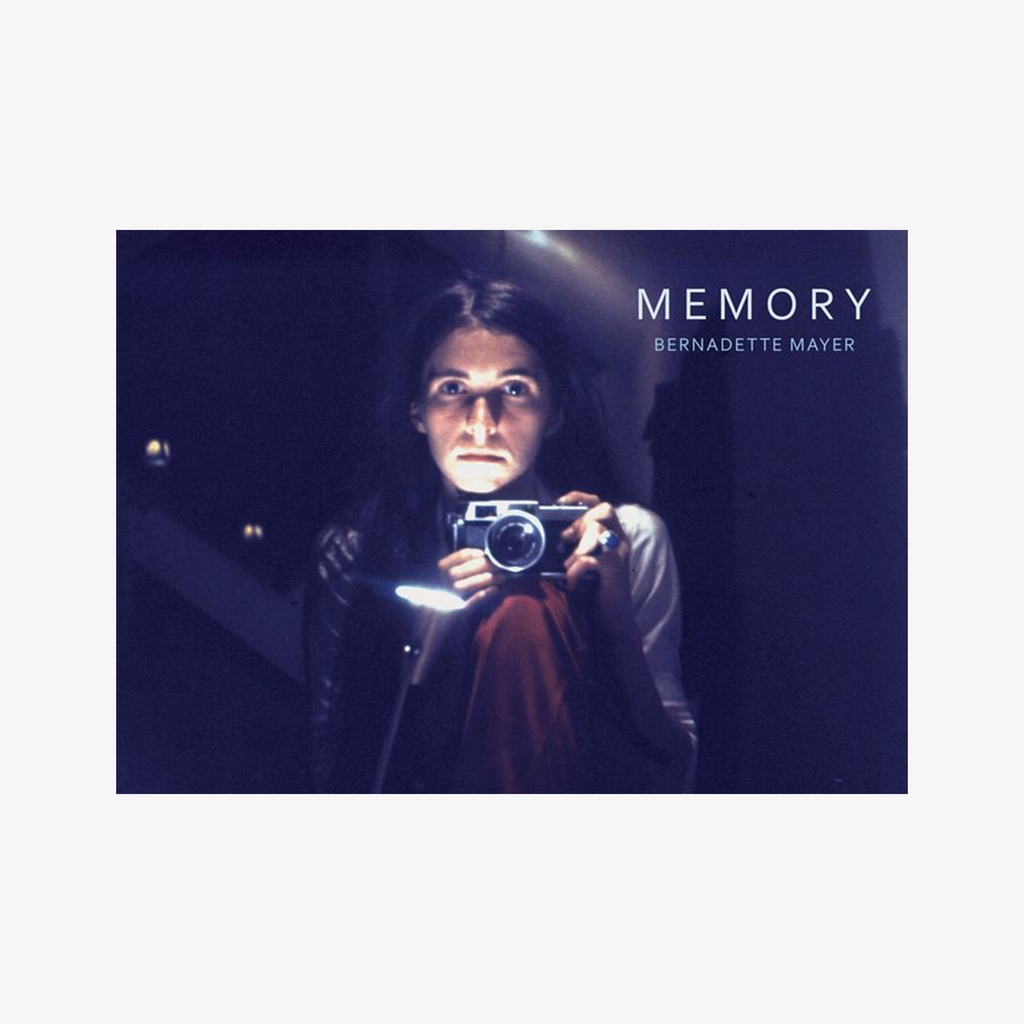 Bernadette Mayer: Memory