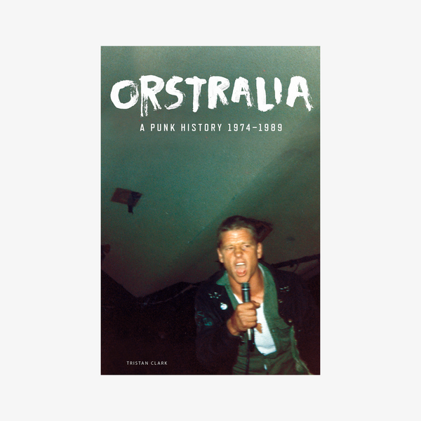 Orstralia- A Punk History 1974–1989